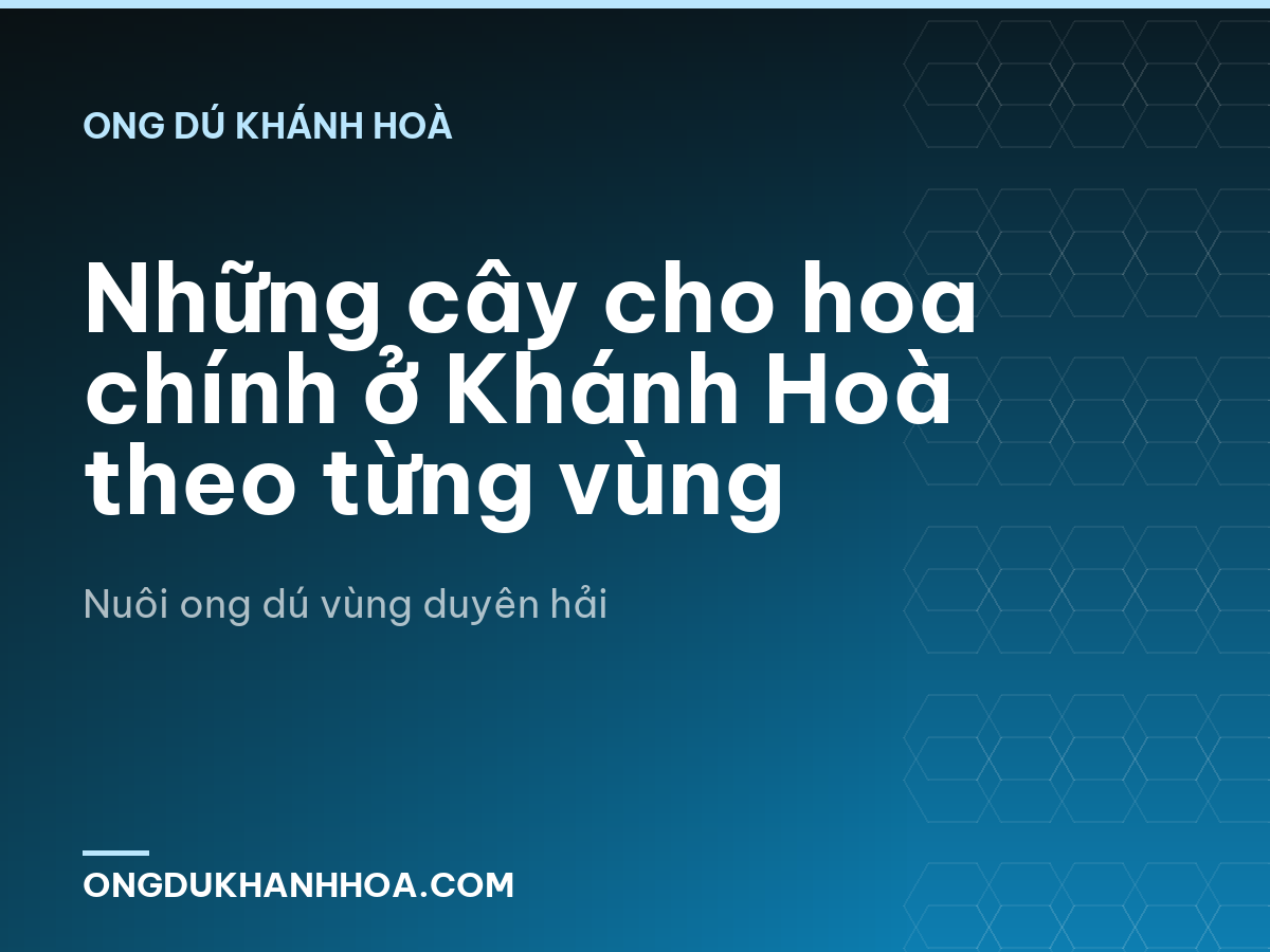 Những cây cho hoa chính ở Khánh Hoà theo từng vùng