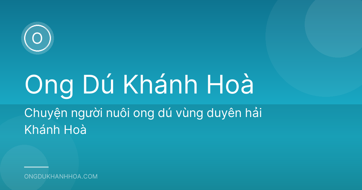Chuyện người nuôi ong dú vùng duyên hải Khánh Hoà