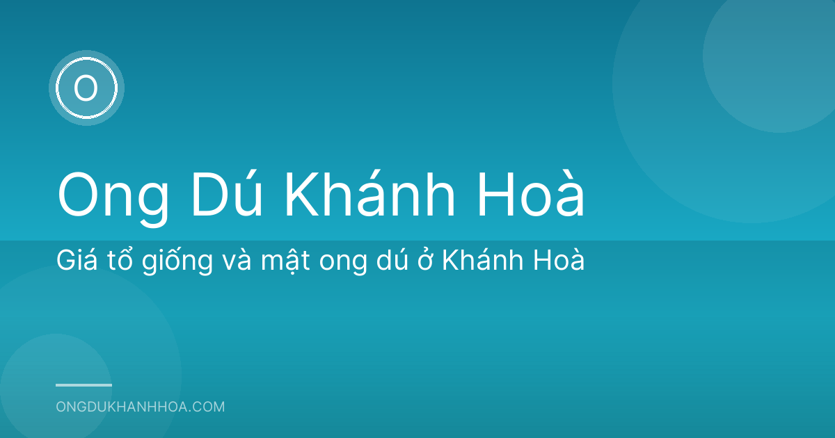 Giá tổ giống và mật ong dú ở Khánh Hoà