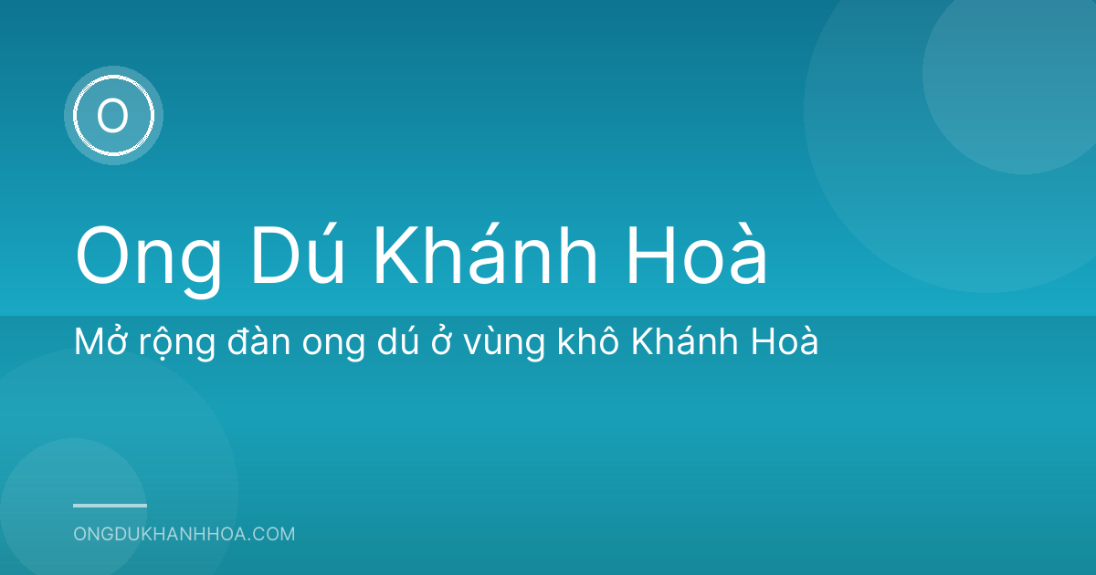 Mở rộng đàn ong dú ở vùng khô Khánh Hoà