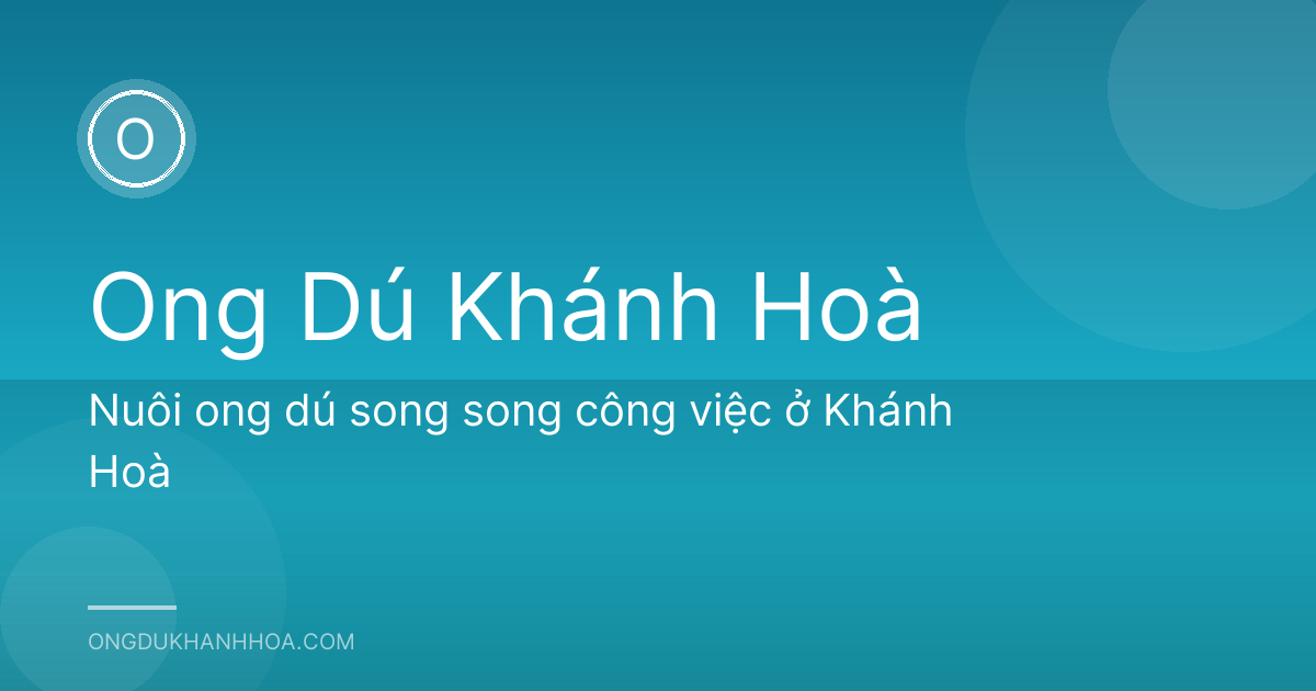 Nuôi ong dú song song công việc ở Khánh Hoà