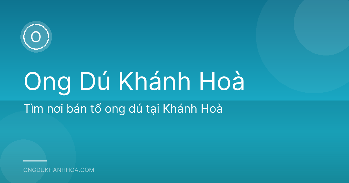 Tìm nơi bán tổ ong dú tại Khánh Hoà